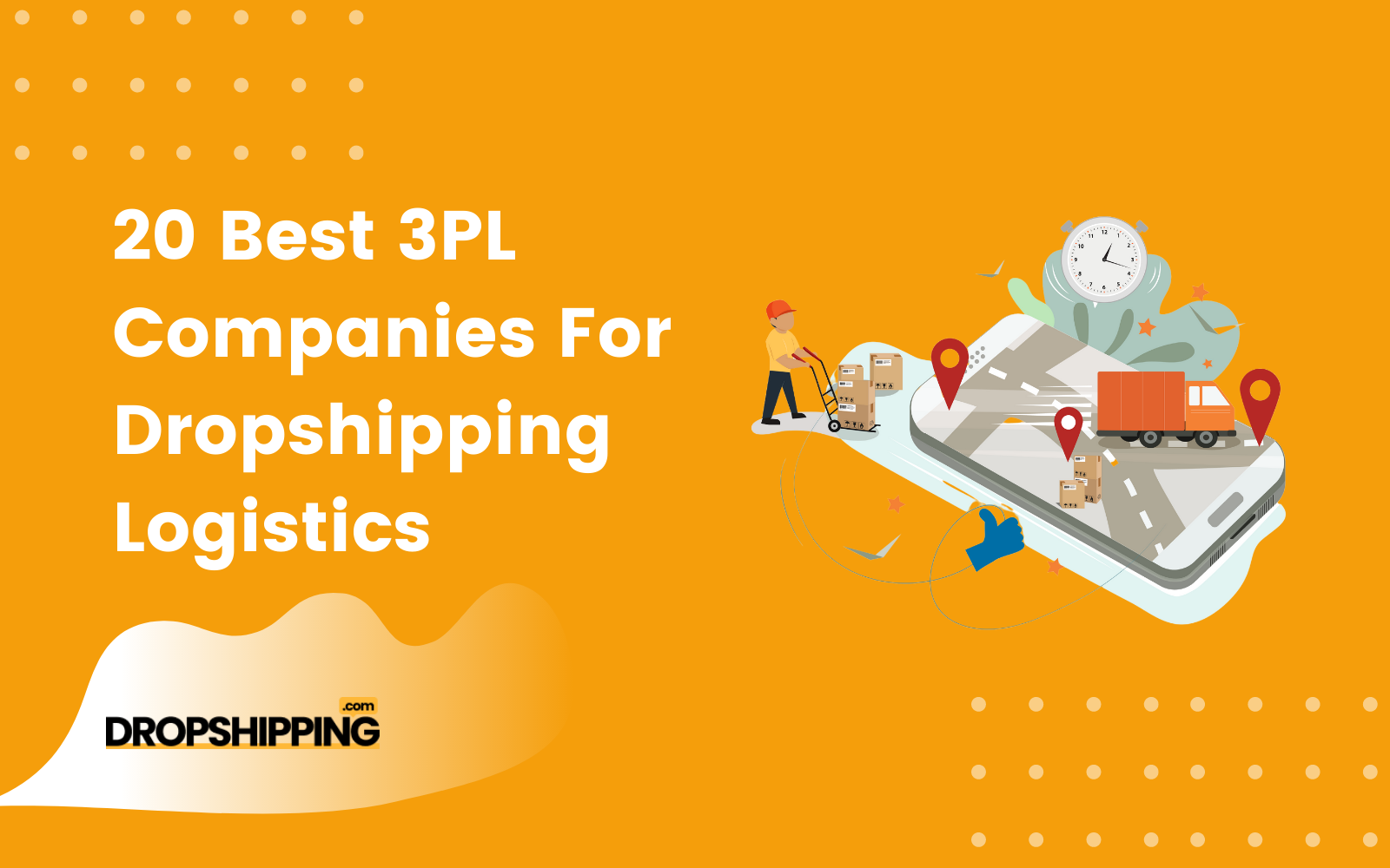 21 Best 3PL Companies For Handling Your Dropshipping Logistics